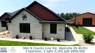 966 N County Line Rd, Westville IN 46391 Paul Boyter 219 789-1228 McColly Real Estate