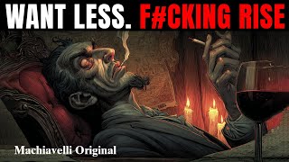 Machiavelli’s Dark Discipline — Rise Higher by Wanting Less