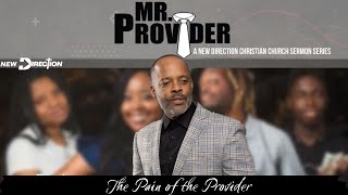 The Pain of the Provider |  Dr. Stacy L. Spencer | New Direction Christian Church