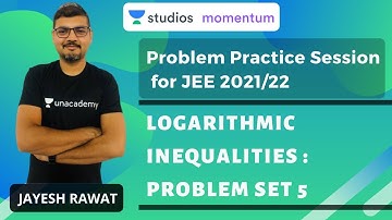 Logarithmic Inequalities: Problem Set - 5 | Problem Practice Session for JEE 2021-22 | Jayesh Rawat