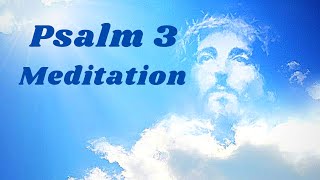 Psalm 3 (Meditation)