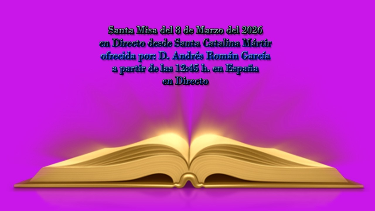 Santa Misa del Domingo 8 de Marzo