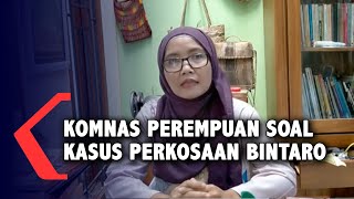 Komnas Perempuan Desak Polisi Usut Tuntas Kasus Perkosaan Bintaro