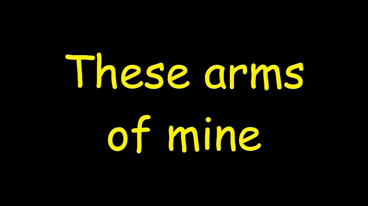 These arms of mine Otis Redding Lyrics