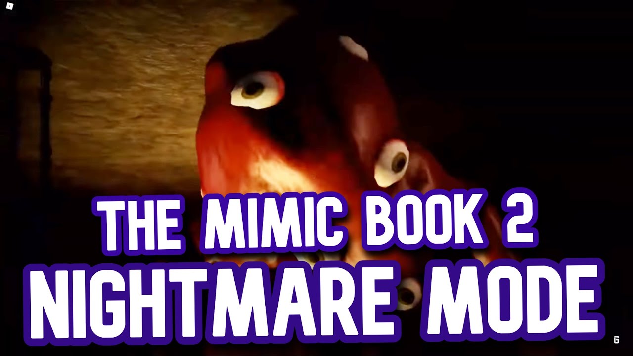 Tutorial The Mimic Book 2 Capitulo 1 Nightmare