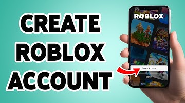 Create A Roblox Account | Roblox App Account Sign Up, Registration Guide 2025