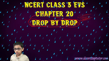 NCERT Class 3 EVS Chapter 20: Drop by Drop | English | CBSE (NSO/NSTSE)