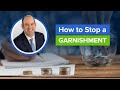 How Do You Stop a Wage Garnishment Immediately?