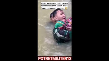 Prajurit TNI menyelamatkan bayi yang terkena banjir🥲 #tni #shortvideo #shorts #short #viral #video