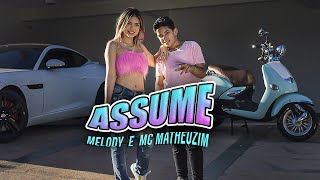 Assume - Melody feat MC Matheuzim