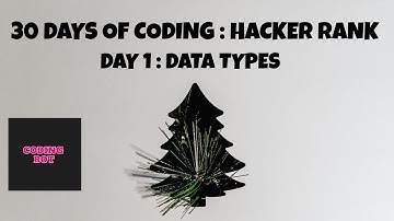 Day 1 : Data types (HACKERRANK) | 30 days of coding #hackerrank #codingbot