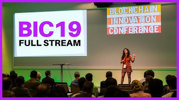 BLOCKCHAIN INNOVATION CONFERENCE 2019 | #BIC19 | FULL STREAM