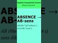 ABSENCE Pronunciation & Spelling | Absence Ka Sahi Uchcharan | English Shorts