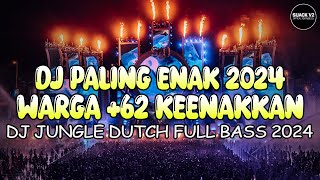 DJ WARGA +62 PALING ENAK !! DJ JUNGLE DUTCH FULL BASS BETON TERBARU 2024