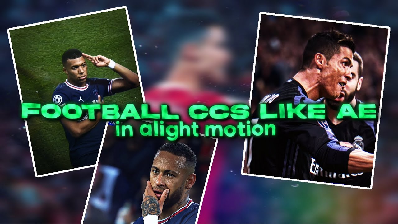 BEST FREE Alight Motion CCs for Football edits | Alight Motion CCs Like ...