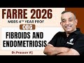 Fibroids and Endometriosis | OBG Lecture | MBBS 4th Year | Farre Series | Dr. Prassan Sir | PW MedEd