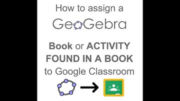 How to Assign a Single GeoGebra Activity -- FOUND IN A BOOK -- to Google Classroom