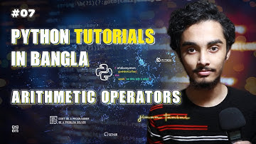 Arithmetic Operators | Python Tutorial in Bangla #07