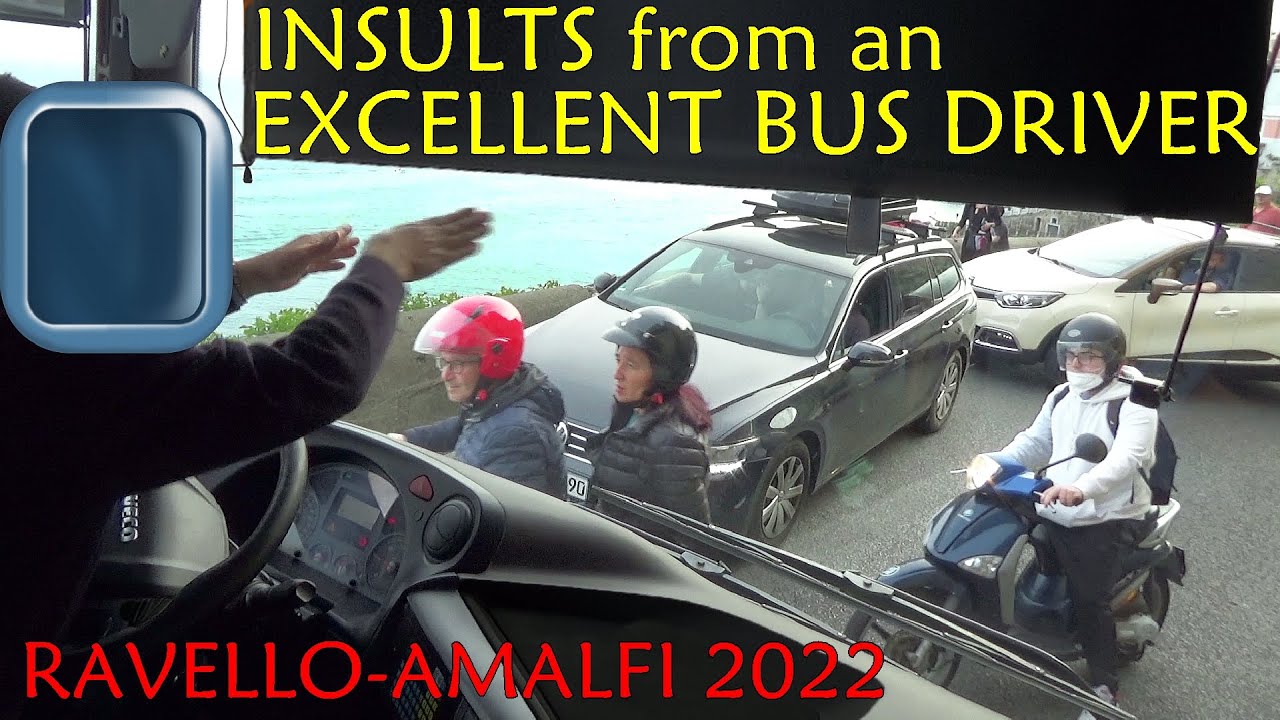 INSULTOS (w captions) EXCELENTE CHOFER BUS RAVELLO-AMALFI. Momentos de tensión en ruta difícil!
