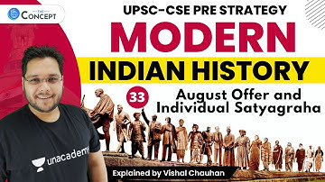 L33: August Offer and Individual Satyagraha | Modern History | UPSC CSE | Vishal Chauhan