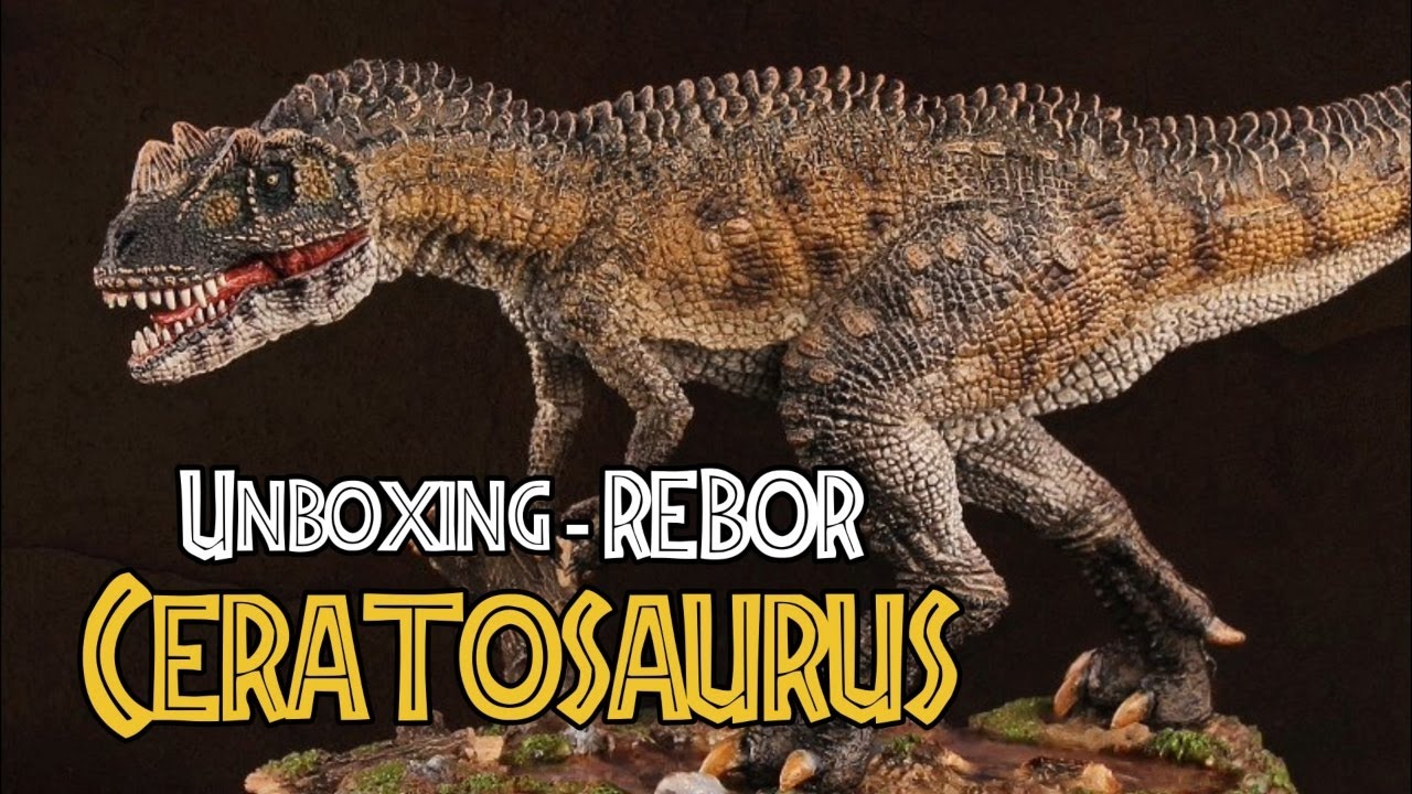 REBOR Savage - Ceratosaurus dentisulcatus - Unboxing en Español