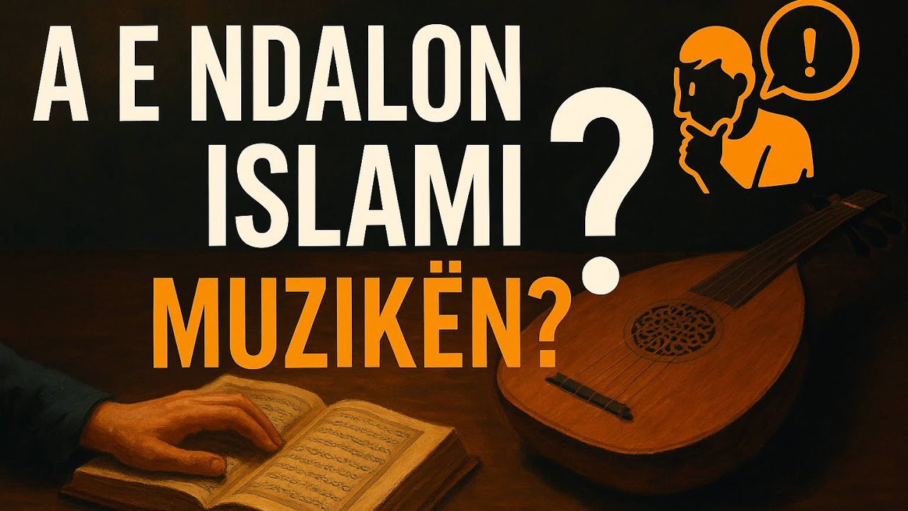 A E NDALON ISLAMI MUZIKËN? Demaskimi i keqinterpretimit të hadithit të Buhariut!