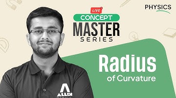 Physics : Radius of Curvature 🎯 | Live Concept Series for JEE 2026 Aspirants | ALLEN JEE