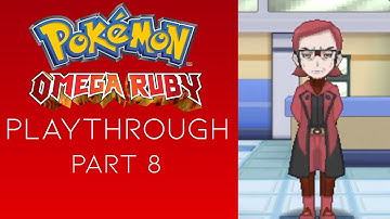 Pokémon Omega Ruby Playthrough - Part 8