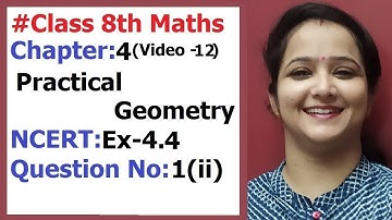 Ncert Class 8 Maths Chapter-4 Practical Geometry (Video-12 )  Ex-4.4 Q-1(ii)