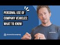 Personal Use Of Company Vehicles What To Know Personal Use Of Company Vehicles What To Know