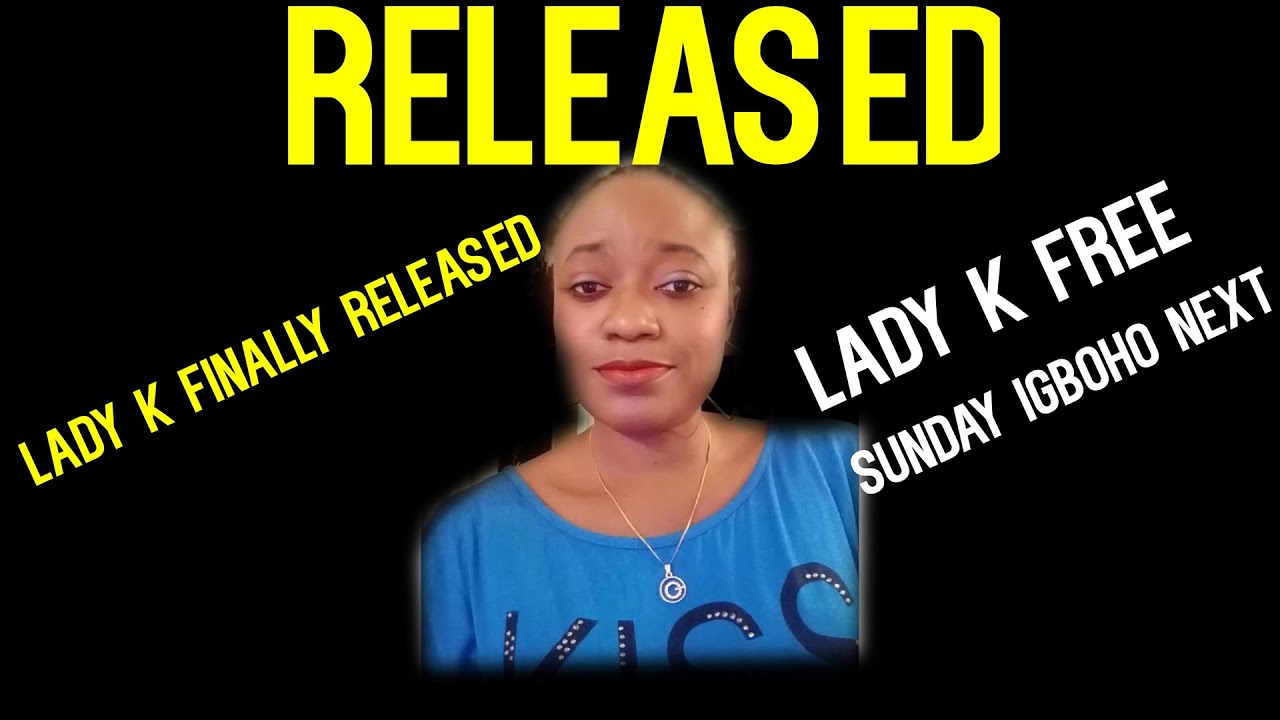 Breaking LADY K FINALLY Released.....WATCH YouTube