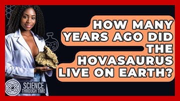 How Many Years Ago Did the Hovasaurus Live on Earth? - Science Through Time