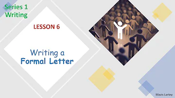 Lesson 6: How to write a formal letter | Functional Skills English | Writing | Mavis L