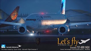 Fsx ✈ garuda indonesia let's fly! b737-800 ngx