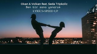 Ben bir sana yanarım (sözleri - speed up ) Resimi