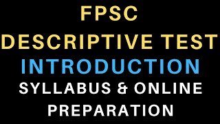 FPSC Descriptive Test-Introduction,Purpose,Background & online Preparation Plan