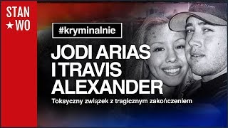 Jodi Arias i Travis Alexander - Fatalne Zauroczenie - Kryminalnie #18