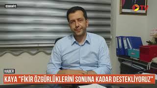 Milletvekili İsmail Kaya Fikir Özgürlüğünü Sonuna Kadar Destekliyoruz