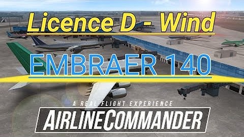 Licence D - Wind [ EMBRAER 140 ]  Of Airline Commander. ✈️ Flyworld