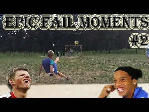 Epic Fail Moments