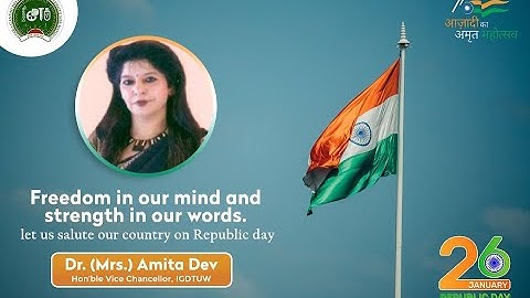 Address by Honorable Vice Chancellor, Dr. (Mrs.) Amita Dev on the occasion of 73rd Republic Day