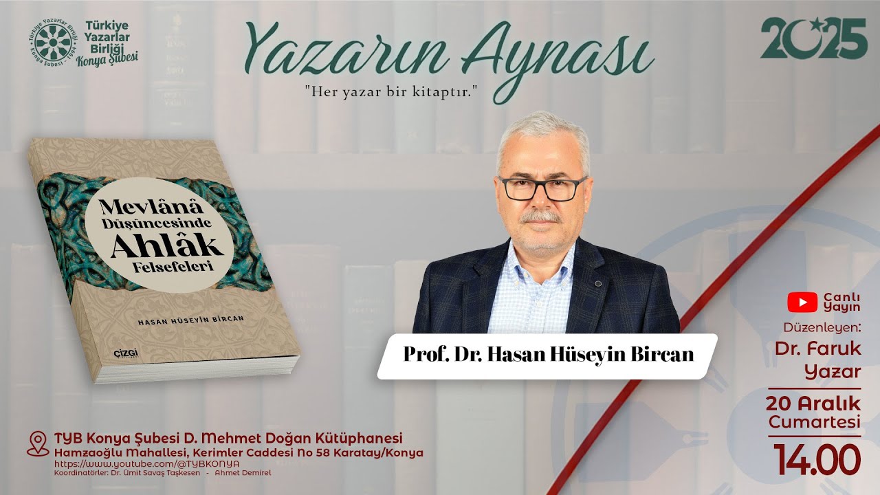 Prof. Dr. Hasan Hüseyin Bircan | Mevlânâ Düşüncesinde Ahlak Felsefeleri | Yazarın Aynası