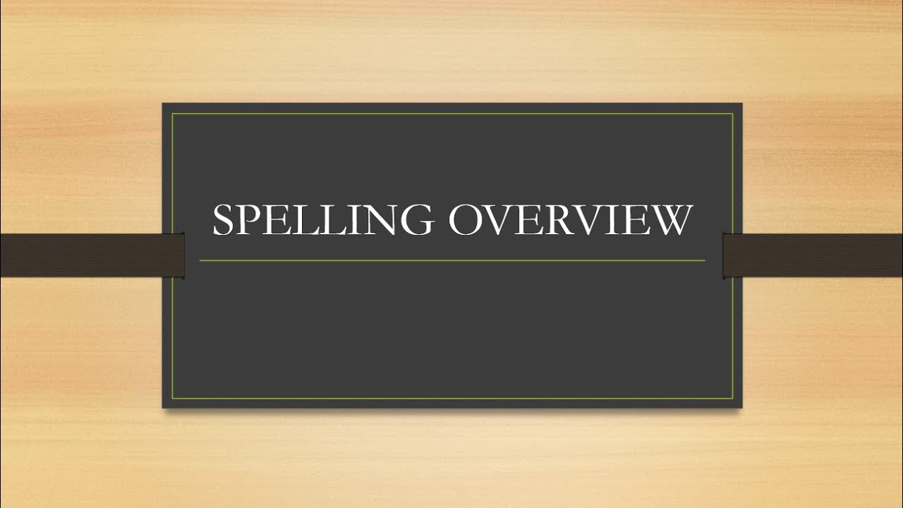 Spelling Overview: Lesson 1