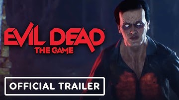 Evil Dead: The Game - Official Launch Trailer