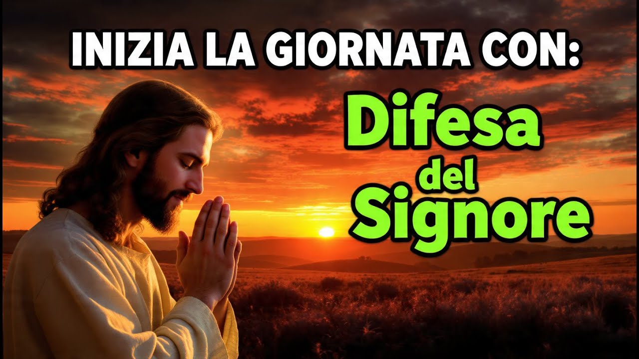 Orazione del Mattino con il SALMO 27 | Il Signore è la Tua Difesa