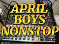 April boys nonstop mix