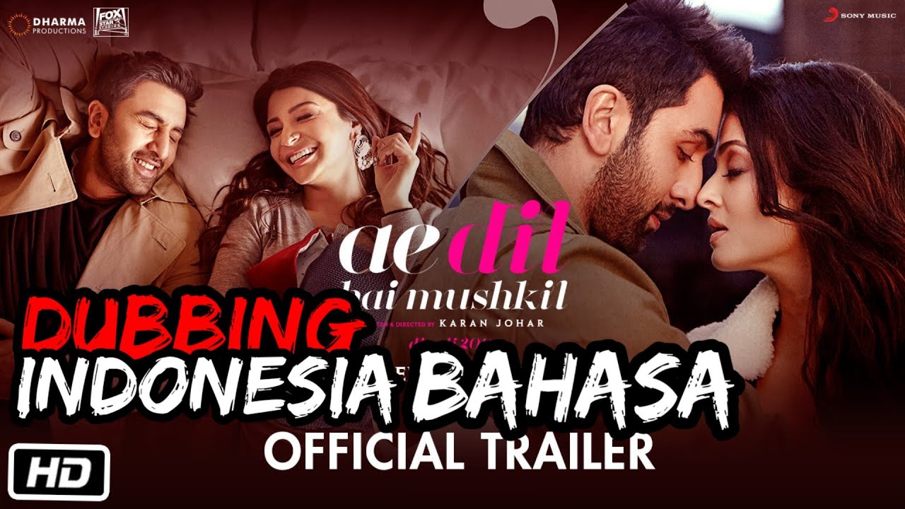 Cara nonton film India Ae Dil hai mushkil dubbing bahasa Indonesia