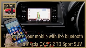 How to pair your mobile with the bluetooth system in a Mazda CX 5 2 2 TD Sport SUV