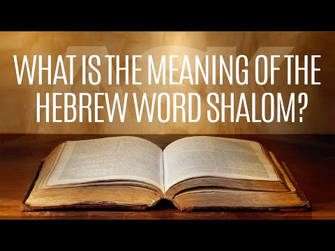 What is the Meaning of the Hebrew Word Shalom?