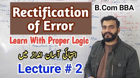 Rectification of error | Rectification of error b.com | financial accounting | BBA B.Com